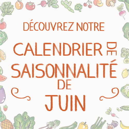 Fruits & légumes : le calendrier de saisonnalité de Juin 2020, selon Biocoop Fruits & légumes : le calendrier de saisonnalité de Juin 2020, selon Biocoop