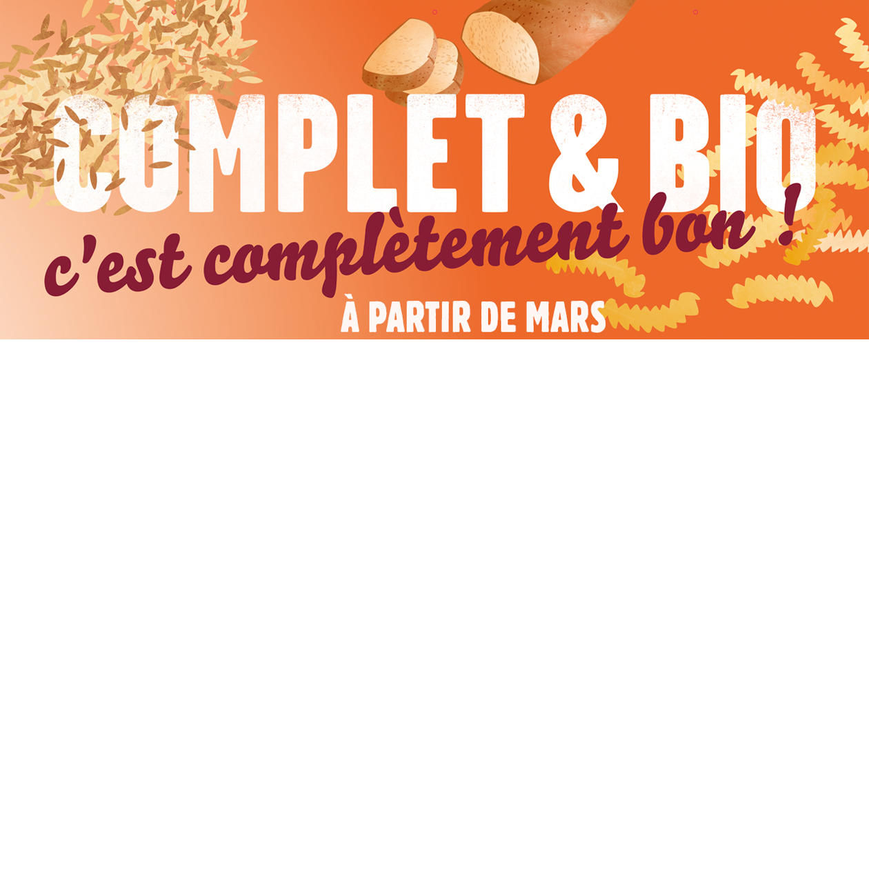 Céréales complètes et bio : c'est complètement bon ! Céréales complètes et bio : c'est complètement bon !